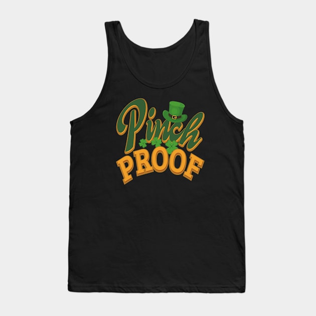 Funny Pinch Proof St. Patricks Day Holiday Fun Tank Top by Tenh